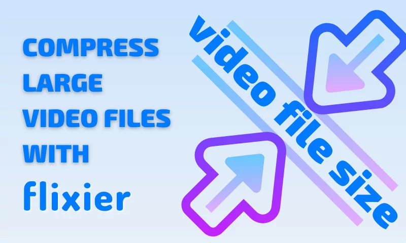 Compress large video files using Flixier