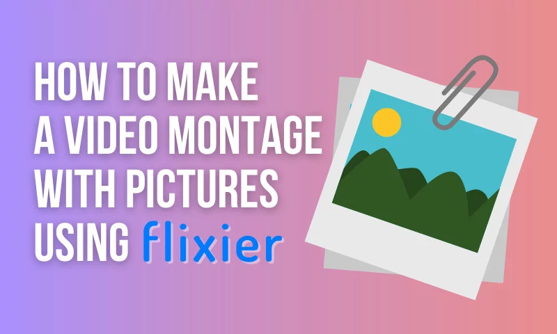 Creating a video montage with pictures using Flixier