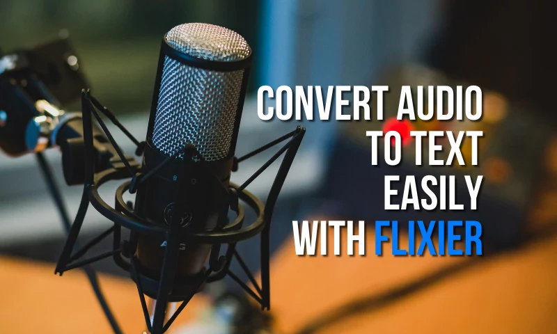 Convert any audio to text easily using Flixier