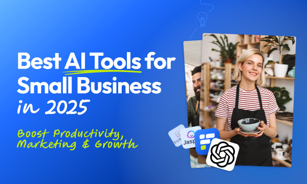 Best AI Tools for Small Business in 2025 – Boost Productivity ...
