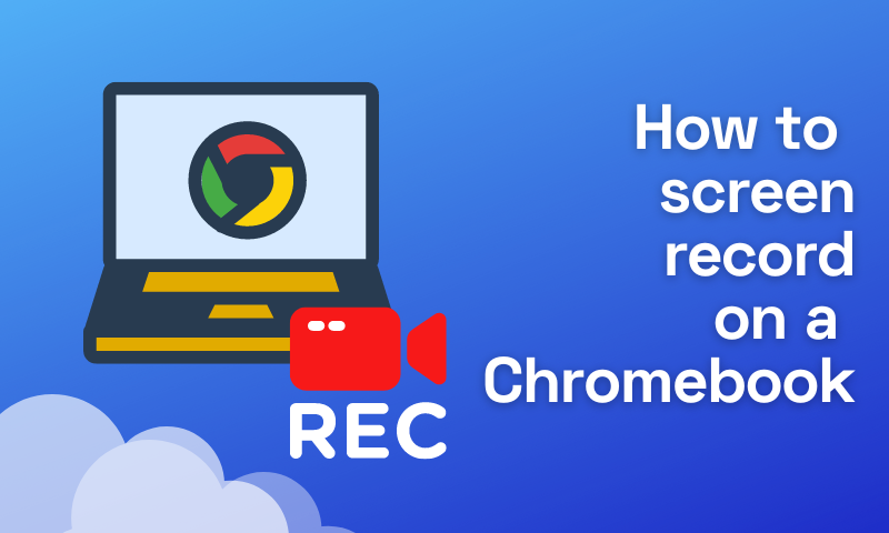 how-to-screen-record-on-chromebook-flixier