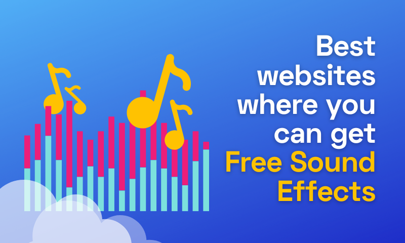 Best websites to find free Royalty-free Sound effects