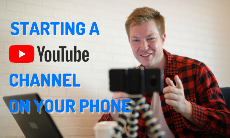 How can you start your  channel using your smartphone?