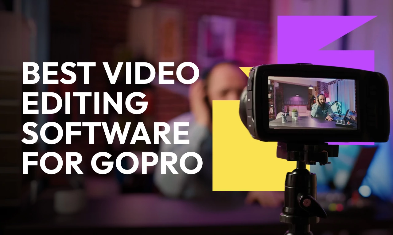 11 Best GoPro Video Editors for Windows and Mac in 2026